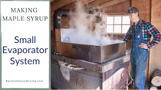 Making Maple Syrup On A Small Evaporator  Homemade Evaporator [upl. by Nihi]