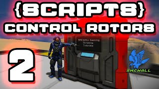 Space Engineers  Script Tutorials  2  Control Rotors [upl. by Uwton]