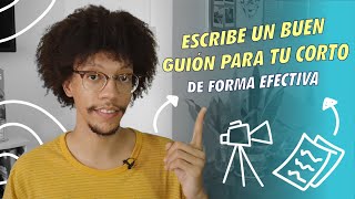 Como ESCRIBIR UN BUEN GUIÓN de cortometraje [upl. by Millie516]