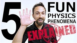 Explained 5 Fun Physics Phenomena [upl. by Clint]