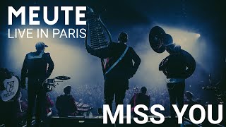 MEUTE  Miss You Live in Paris [upl. by Bernj]