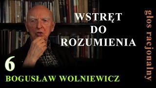 Bogusław Wolniewicz 6 WSTRĘT DO ROZUMIENIA  Reluctance to Understanding [upl. by Eixel]