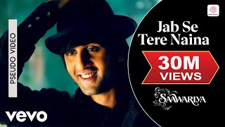 Jab Se Tere Naina Audio Song  SaawariyaRanbir KapoorSonam KapoorShaanSameer Anjaan [upl. by Kcyred]