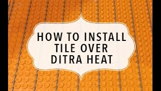 How to install Tile over Ditra Heat [upl. by Adyela]