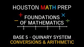 Base 5 Quinary Number System Conversions amp Arithmetic [upl. by Aldus156]