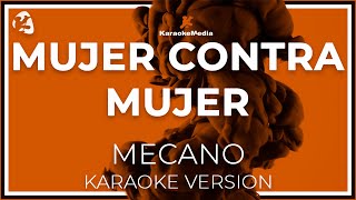 Mecano  Mujer Contra Mujer LETRA INSTRUMENTAL KARAOKE [upl. by Nan]