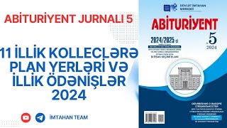 Abituriyent Jurnalı 5 2024 PDF  11İllik Kolleclərə Plan Yerləri və İllik Ödənişlər 2024 [upl. by Zuleika]