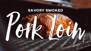 Savory Smoked Pork Loin Recipe [upl. by Aihsaei]