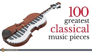 100 Greatest Classical Music Pieces [upl. by Justinn]