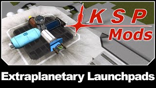 KSP Mods  Extraplanetary Launchpads [upl. by Cori660]