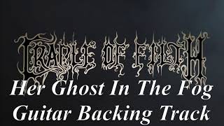 Cradle Of Filth  Her Ghost In The Fog Backing Track [upl. by Jackquelin426]