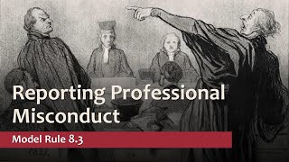 Model Rule 83  Reporting Professional Misconduct [upl. by Zertnom]