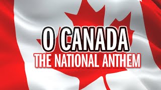 O Canada  National Anthem  Song amp Lyrics  HQ [upl. by Dag]