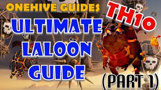 ONEHIVE GUIDES Ultimate LaLoon Guide TH10 PART 1  Everything You Need to Know to MASTER LALOON [upl. by Mukul]