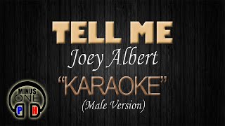 TELL ME  Joey Albert KARAOKE Male Key [upl. by Mcconnell]