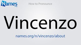 How to Pronounce Vincenzo [upl. by Ellienad679]