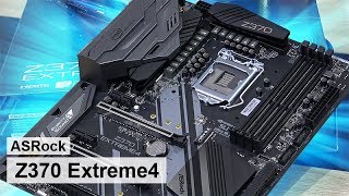 ASRock Z370 Extreme4  Incredible Value King [upl. by Attenov]