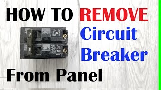 HOW TO Remove Circuit Breaker From Electrical Panel [upl. by Eelrebmik]