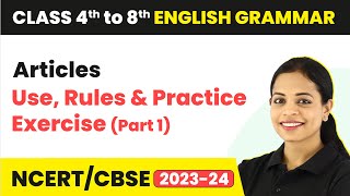 Articles  Use Rules amp Practice Exercise  Part 1  Class 4th to 8th English Grammar [upl. by Ivette]