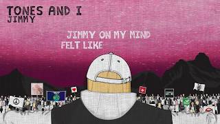 TONES AND I  JIMMY LYRIC VIDEO [upl. by Dearborn]