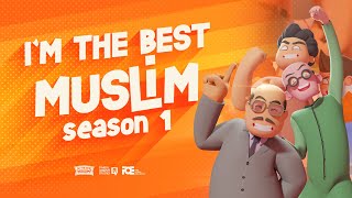 Im The Best Muslim  Season 1  Worlds Best Islamic Education Series [upl. by Maia]