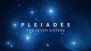 Pleiades  The Seven Sisters [upl. by Eillak253]