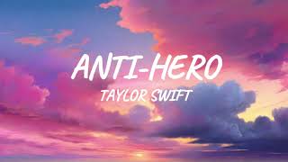 Taylor Swift  AntiHero Lyrics [upl. by Jemma]