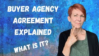 Buyer Agency Agreement Explained – What is it [upl. by Labaw]