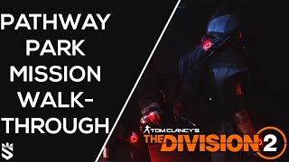 Pathway Park Mission Walkthrough  Killing Kajika  The Division 2 Warlords of New York Gameplay [upl. by Zebedee]