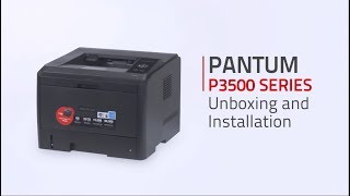 Pantum P3500 SERIES Unboxing Cartridge Installation and Driver Installation Guide [upl. by So]