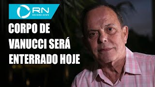 Corpo de Fernando Vanucci será enterrado nesta quartafeira no RJ [upl. by Hector826]