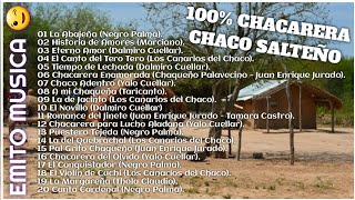 100  Chacareras  Chaco Salteño [upl. by Ozan]