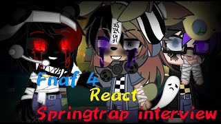 Fnaf 4 React Springtrap İnterview [upl. by Cerellia746]