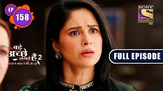 Bade Achhe Lagte Hain 2  The Aftermath  Ep 158  Full Episode  6 April 2022 [upl. by Sotsirhc]