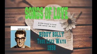 BUDDY HOLLY  TRUE LOVE WAYS [upl. by Adel]