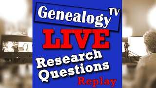 Genealogy TV Live  Research Questions [upl. by Daegal]