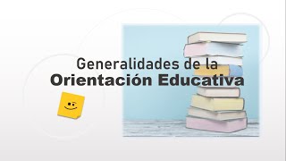 Generalidades de la Orientación Educativa en Educación Media Superior EMS [upl. by Chelsie282]