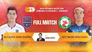 FULL MATCH BECAMEX BÌNH DƯƠNG  QUY NHƠN BÌNH ĐỊNH  LPBANK VLEAGUE 1  202425 [upl. by Ahsaet]