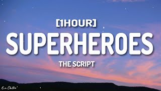 The Script  Superheroes Lyrics 1HOUR [upl. by Burford174]