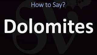 How to Pronounce Dolomites CORRECTLY [upl. by Zerimar553]