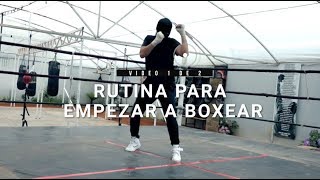 Rutina para empezar a boxear Parte 1 de 2 [upl. by Minnie]