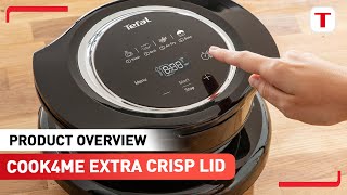 Discover Tefal Cook4me Extra Crisp Lid Accessory [upl. by Yromas]