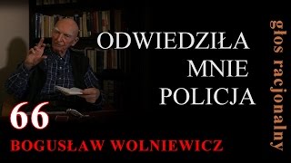 Bogusław Wolniewicz 66 ODWIEDZIŁA MNIE POLICJA 8 października 2015 Warszawa [upl. by Ahsienek]