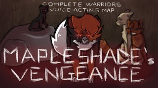 Mapleshades Vengeance  COMPLETE Warriors Voice Acting MAP [upl. by Llenol]