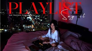 Love amp Lust Bedroom Playlist  Sensual RampB Soul TrapSoul Chill RampBSoul Mix by Dj Hello Vee [upl. by Negyam273]