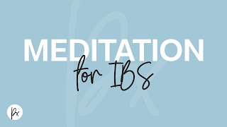 Meditation for IBS A guided meditation 2019 [upl. by Gilboa]