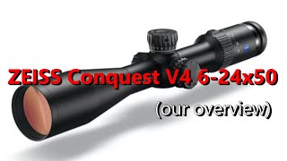 ZEISS Conquest V4 624x50 Look overChat [upl. by Nitsugua]