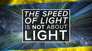 The Speed of Light is NOT About Light [upl. by Codie]