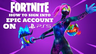 FORTNITE How To Sign In To Epic Account On PS5 [upl. by Georges]