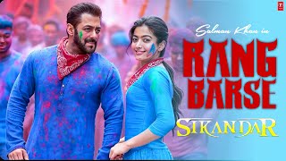 Rang Barse Song  Sikandar  Salman Khan Rashmika Mandana Sajid  T series [upl. by Jarv740]